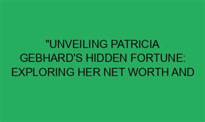 Exploring Her Net Worth And Success Story